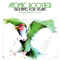Atomic Rooster Sleeping For Years - The Studio Recordings 1970-1974
