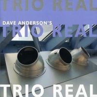 Anderson S Trio Real, Dave Trio Real