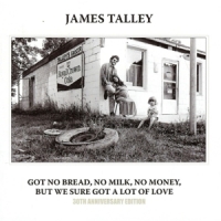 Talley, James Got No Bread, No Milk, No Money, But W