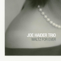 Haider, Joe -trio- Waltz For Ever