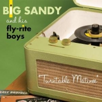 Big Sandy & Fly-rite Boys Turntable Matinee