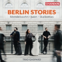 Trio Gaspard Berlin Stories Mendelssohn Juon Ska