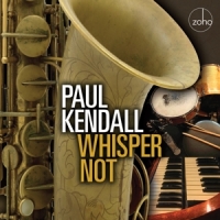 Kendall, Paul Whisper Not
