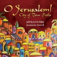 Apollos Fire Jeannette Sorrell O Jerusalem! City Of Three Faiths