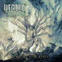We Came As Romans Tracing Back Roots