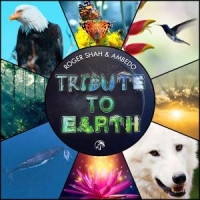 Shah, Roger & Ambedo Tribute To Earth