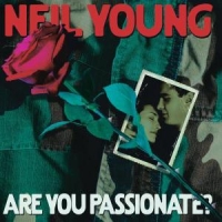 Young, Neil Are You Passionate ?