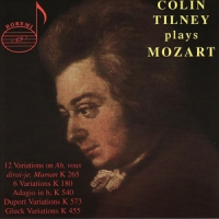 Mozart, Wolfgang Amadeus Colin Tilney Plays Vol.1