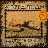 Biram, Scott H. Graveyard Shift