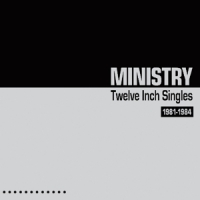 Ministry Twelve Inch Singles- Expanded Edition