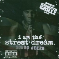 Jeezy, Young I Am The Street Dream