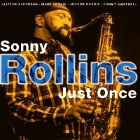 Rollins, Sonny Just Once