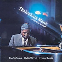 Monk, Thelonious Classic Quartet