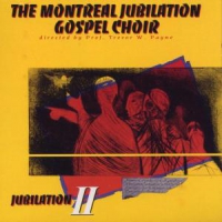 Montreal Jubilation Gospel Choir Jubilation 2