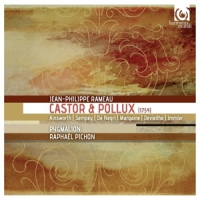 Pygmalion & Raphael Pichon Rameau: Castor & Pollux -1754 Version-
