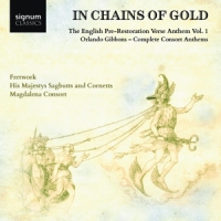 Gibbons, O. In Chains Of Gold: The English Pre-restoration Anthem 1