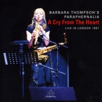 Thompson, Barbara A Cry From The Heart