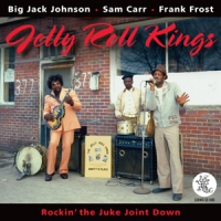 Jelly Roll Kings Rockin  The Juke Joint Down