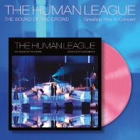 Human League The Sound Of The Crowd - Greatest Hits In Concert