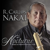 Nakai, R. Carlos Nocturne - Music For Native America