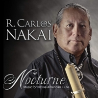 Nakai, R. Carlos Nocturne - Music For Native America