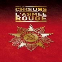 Red Army Choir, The Choeurs De L'armee Rouge