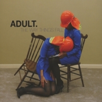 Adult. The Way Things Fall