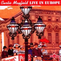 Mayfield, Curtis Live In Europe