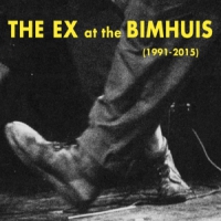 Ex, The At Bimhuis (1991-2015)