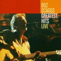 Scaggs, Boz Greatest Hits Live