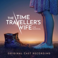 Original Cast Of The Time Traveller S Wife The Musical The Time Traveller's Wife The Musical (original Cast Re