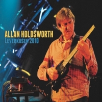 Holdsworth, Allan Leverkusen 2010 (cd+dvd)