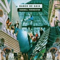 Banco De Gaia Farewell Ferengistan