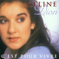 Dion, Celine C'est Pour Vivre
