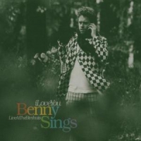 Sings, Benny I Love You