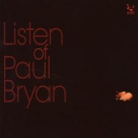 Bryan, Paul Listen Of