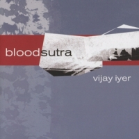 Iyer & Vijay Blood Sutra