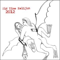 Old Time Relijun 2012
