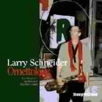 Schneider, Larry Ornettology