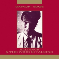 Edge, Damon Alliance/the Wind Is Talking