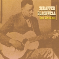 Blackwell, Scrapper Hard Time Blues