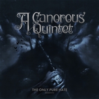 A Canorous Quintet Only Pure Hate