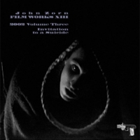 Zorn, John Filmworks Xiii: Invitat..