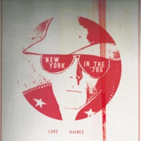 Haines, Luke New York In The 70s