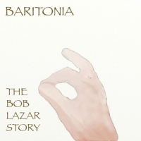 Bob Lazar Story Baritonia