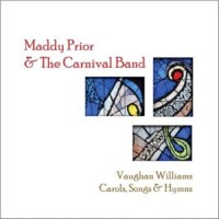 Prior, Maddy & The Carnival Band Vaughan Williams - Carols, Songs And Hymns
