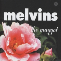 Melvins Maggot
