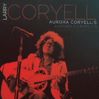 Coryell, Larry Aurora Coryellis