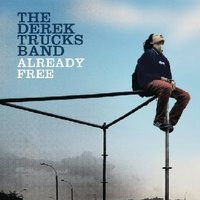 Derek Trucks Band, The Already Free