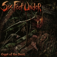 Six Feet Under Crypt Of The Devil